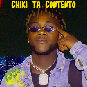 CHIKI TA CONTENTO (Explicit)