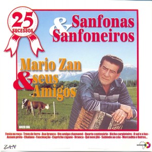 25 Sucessos: Mario Zan & Seus Amigos (Sanfonas & Sanfoneiros)