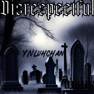 Disrespectful (Explicit)