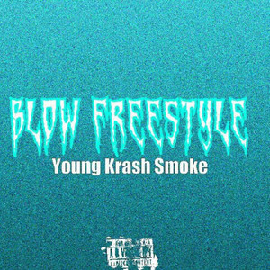 Blow Freestyle (Explicit)