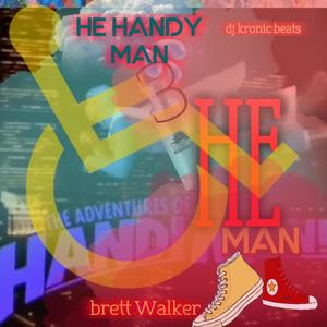 HE HANDY MAN(feat. Dj kronic beats) (Explicit)