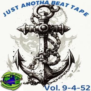 Just Anotha Beat Tape. vol. 9-4-52 (Explicit)