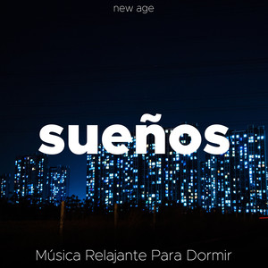 Sueños: Música Relajante Para Dormir