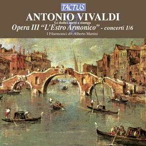 VIVALDI, A.: Opera III, "L'estro armonico, Concertos Nos. 1-6" (Martini)