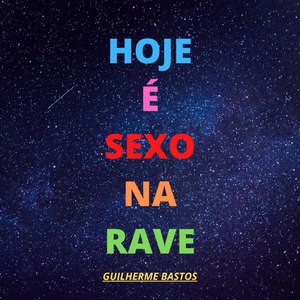 Hoje é Sexo Na Rave (Explicit)