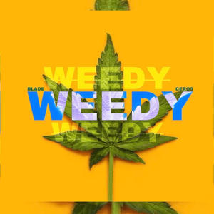 WEEDY (feat. Blade) (Explicit)