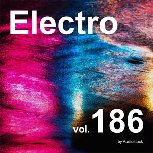 エレクトロ, Vol. 186 -Instrumental BGM- by Audiostock
