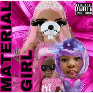 Material Girl (feat. Lit Princess & Producer STDS) [Explicit]