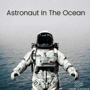 Astronaut In The Ocean(feat. Morna) (Explicit)
