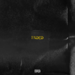 Faded (Explicit)