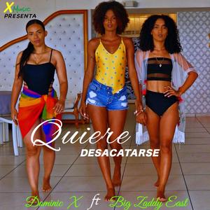 Quiere Desacatarse (feat. Big Zaddy East)