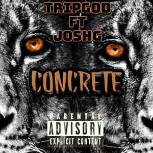 Concrete (feat. Trip God) [Explicit]