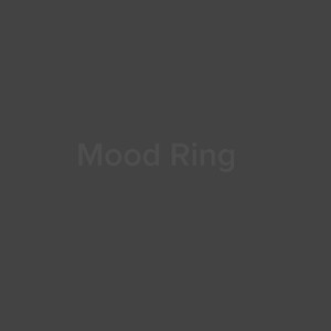 Mood Ring