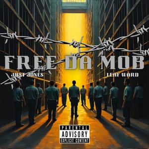 Free Da Mob (feat. Just Jones) (Explicit)