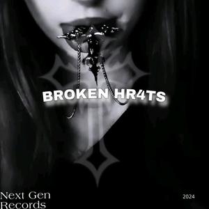 BROKEN HR4TS (Explicit)