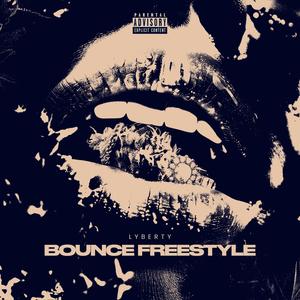 Bounce Freestyle (Explicit)