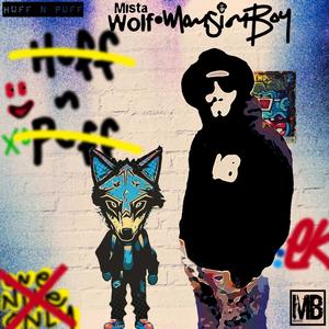 Huff n Puff (feat. MistaWolf) (Explicit)