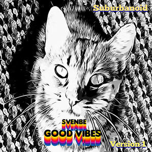 Svenbe Good Vibes Version 1