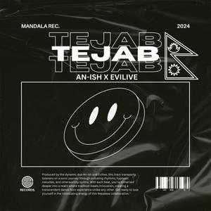 TEJAB (An-ish & Evilive)