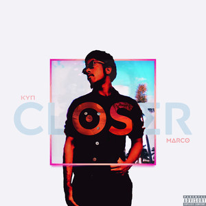 Closer (Explicit)
