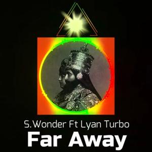 Far Away (feat. Lyan Turbo)