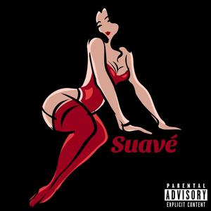 Suave (feat. Don Caprice) [Explicit]