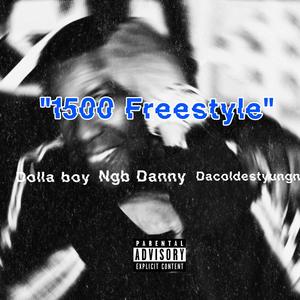 1500 Freestyle (feat. NGB Dannyboi & DacoldestYungN) [Explicit]