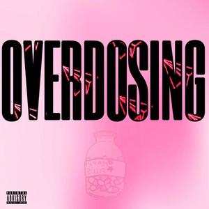 OVERDOSING (Explicit)