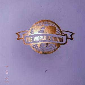 The World Is Yours (Explicit)