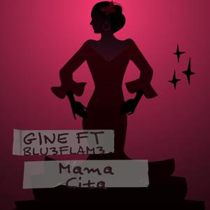 Mama Cita (feat. Blu3Flam3)