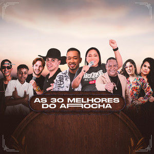 As 30 Melhores do Arrocha (Explicit)