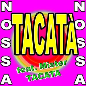 Tacatà (Dale Mamasita Con Tu Tacatà)