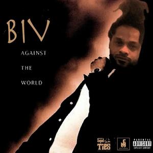 Biv Against The World (Explicit)