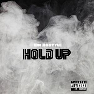 Hold Up (Explicit)