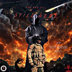 STILL HERE (feat. NOTORIOUS DRO) (Explicit)