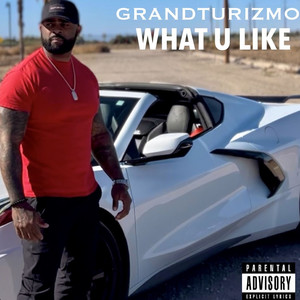 What U Like (Explicit)