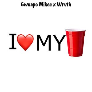 ILoveMyCup (feat. Wrvth) [Explicit]