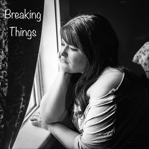 Breaking Things