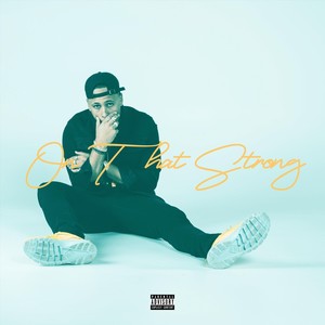 On That Strong (Explicit)