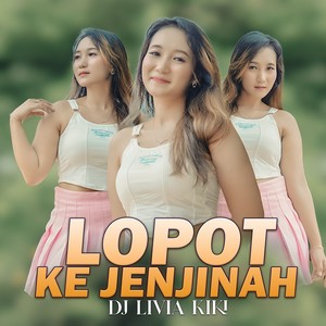 Lopot Ke Jenjinah