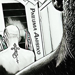 Pneuma Anisixo (Explicit)