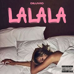 LA LA LA (Explicit)