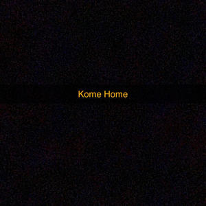 Kome Home