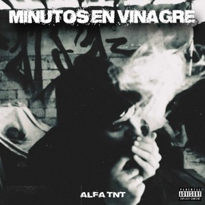 MINUTOS EN VINAGRE (Explicit)