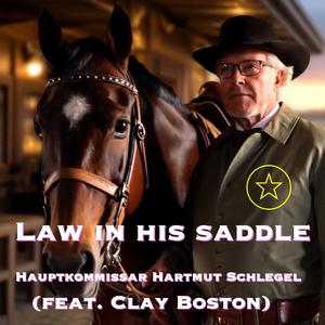 Law in his saddle (feat. Clay Boston)