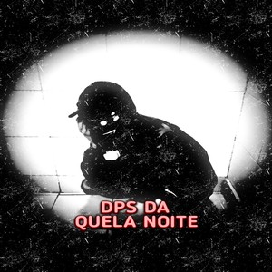 Dps da quela noite (Explicit)