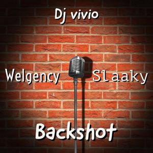 Backshot (feat. Welgency & Dj Vivio)