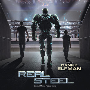 Real Steel (Original Motion Picture Score) (铁甲钢拳 电影原声带)