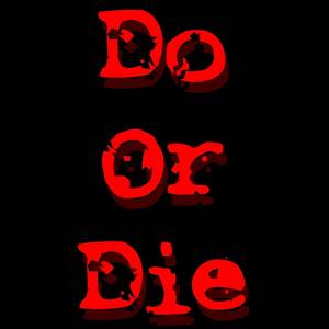 Do Or Die (Explicit)