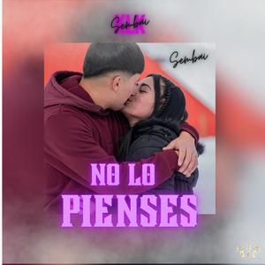 No lo pienses (feat. Sembai)